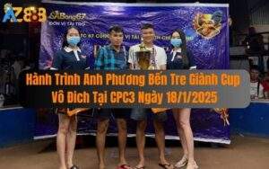 Hành Trình Anh Phương Bến Tre Giành Cup Vô Đich Tại CPC3 18/1/2025