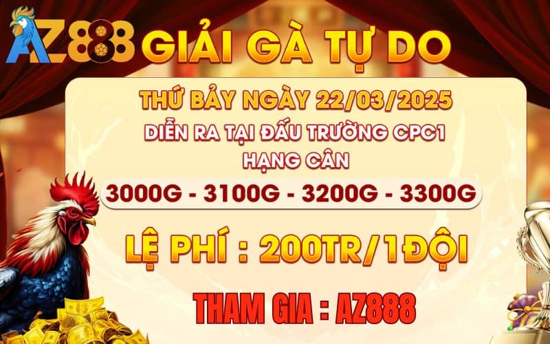 [Thông Báo] Giải 4 Con Gà Nòi Tự Do Tại CPC1 Ngày 22/3/2025